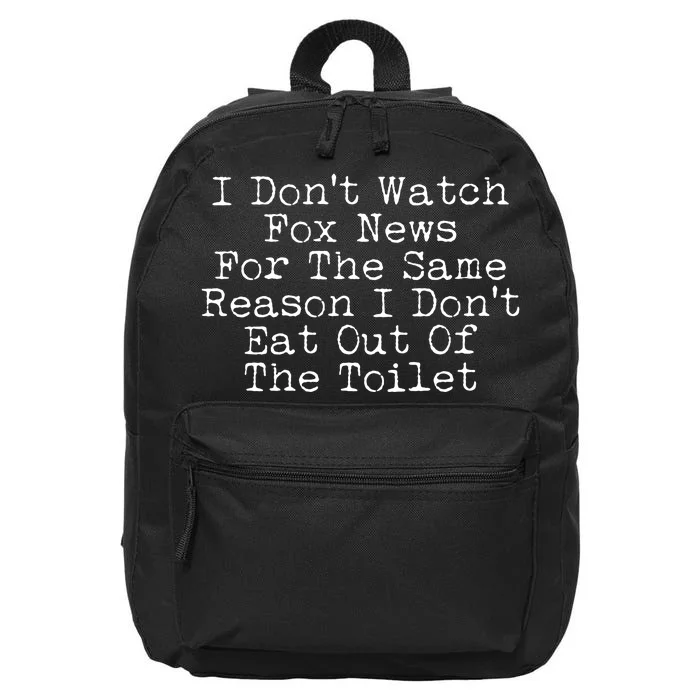 I Don't Watch Fox News Funny Political 16 in Basic Backpack