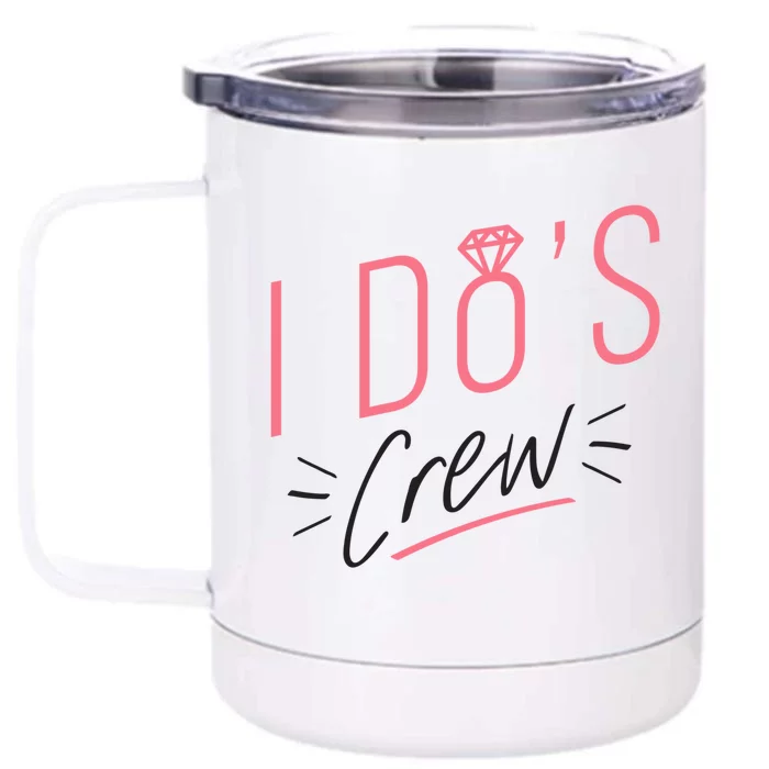 I Do's Crew Bridal Front & Back 12oz Stainless Steel Tumbler Cup