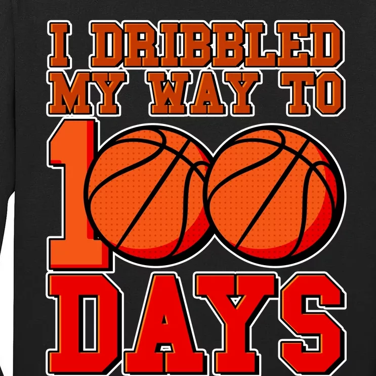 I Dribbled My Way To 100 Days Basketball Tall Long Sleeve T-Shirt