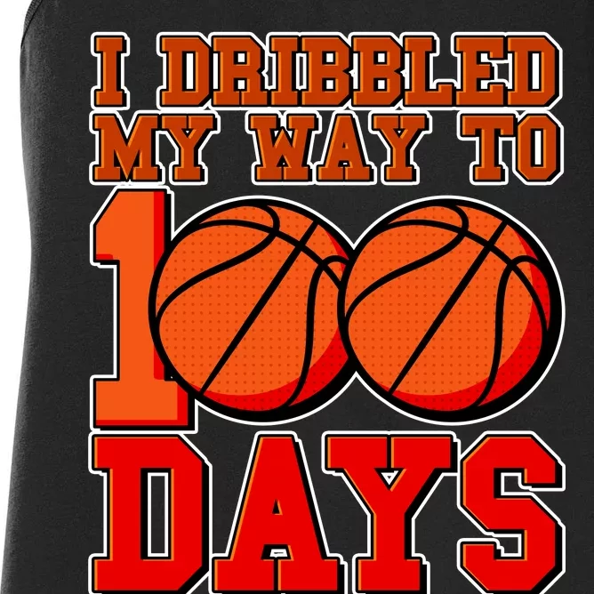 I Dribbled My Way To 100 Days Basketball Women's Racerback Tank