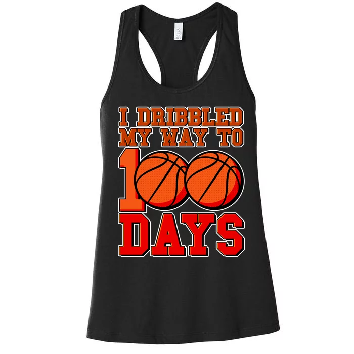 I Dribbled My Way To 100 Days Basketball Women's Racerback Tank