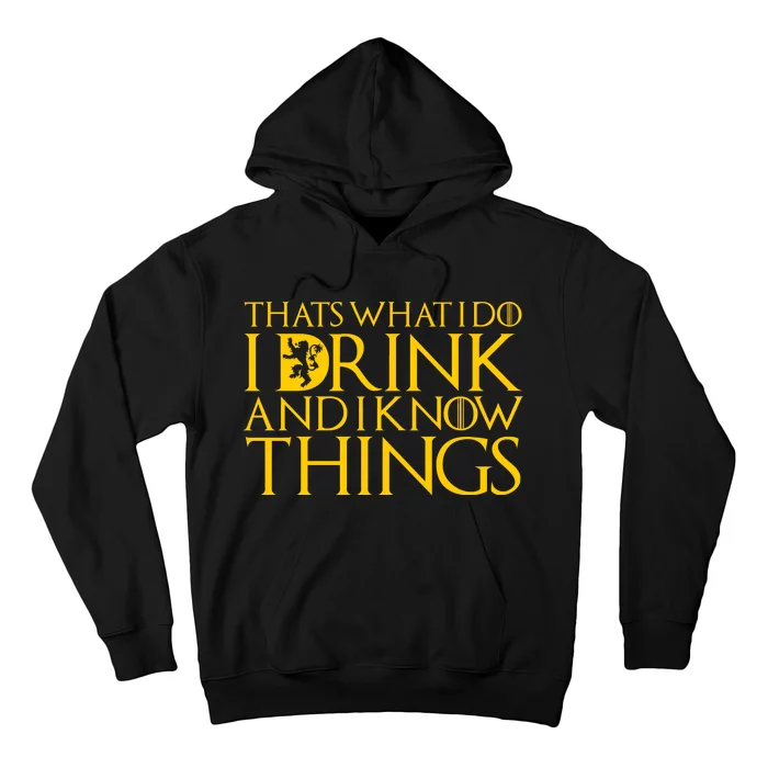 I Drink And Know Things Hoodie