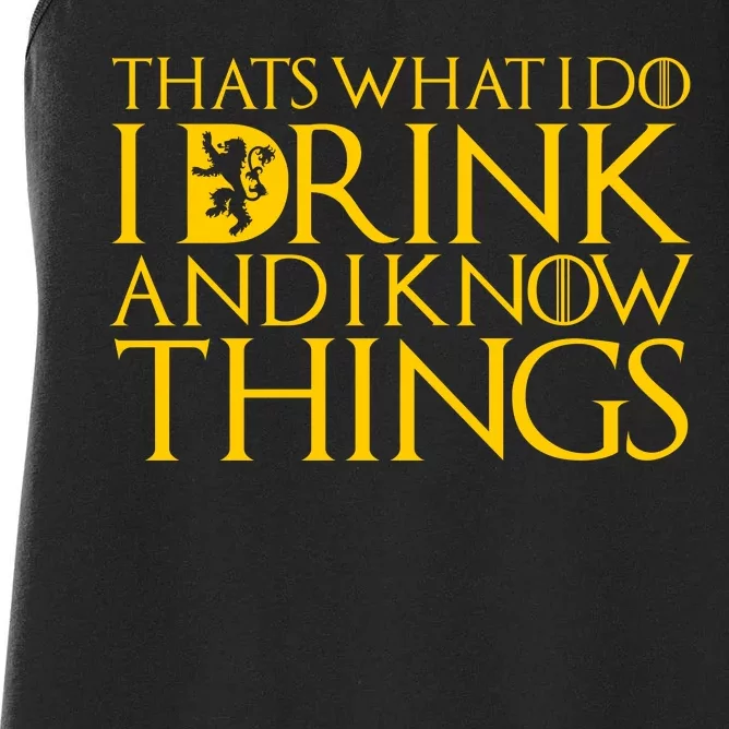 I Drink And Know Things Women's Racerback Tank