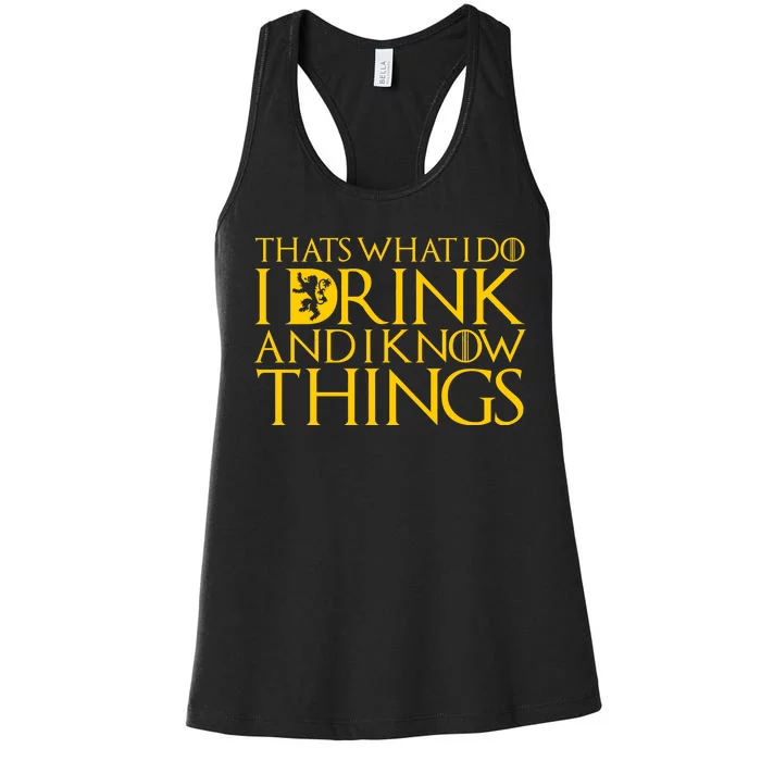 I Drink And Know Things Women's Racerback Tank