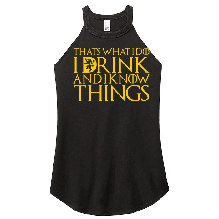 I Drink And Know Things Women’s Perfect Tri Rocker Tank