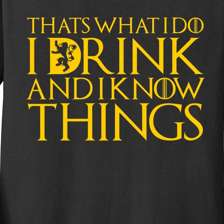 I Drink And Know Things Kids Long Sleeve Shirt