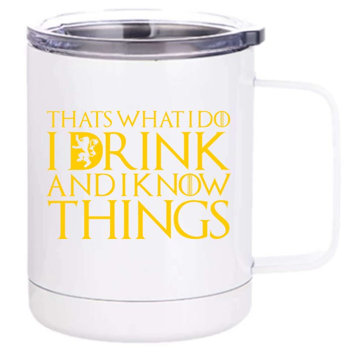 I Drink And Know Things Front & Back 12oz Stainless Steel Tumbler Cup