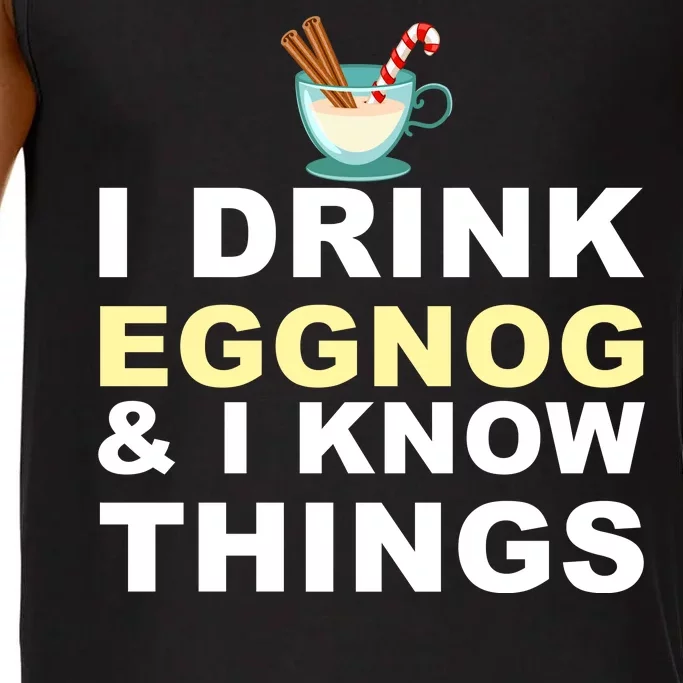 I Drink Eggnog And Know Things Comfort Colors® Tank Top