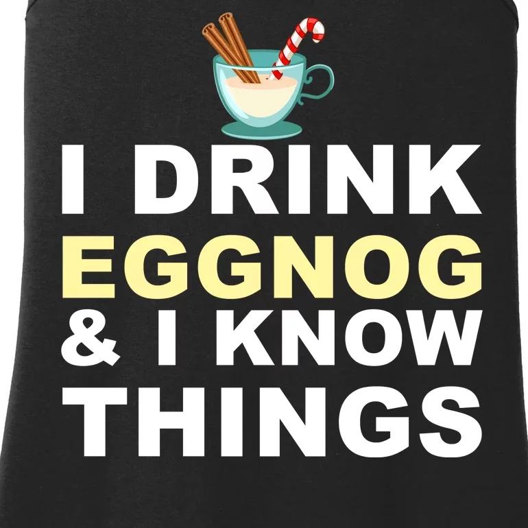 I Drink Eggnog And Know Things Ladies Essential Tank