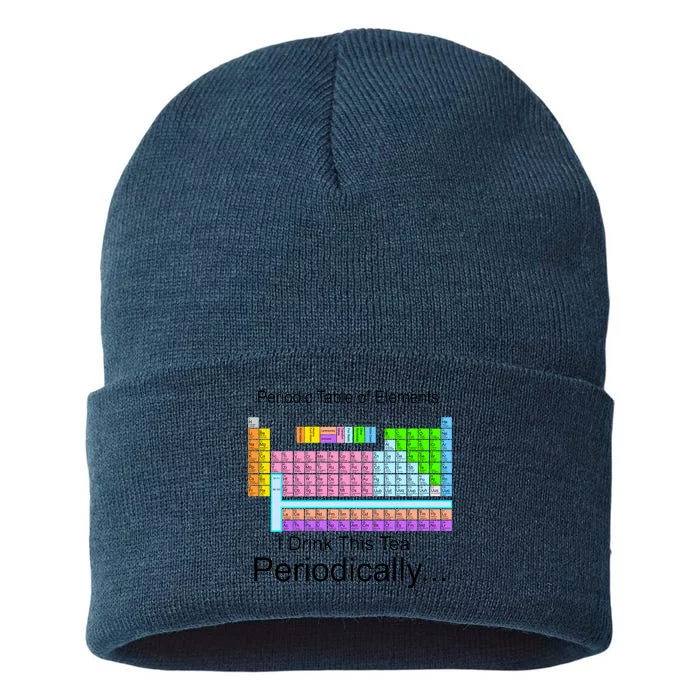 I Drink This Tea Periodically Periodic Table of Elements Sustainable Knit Beanie