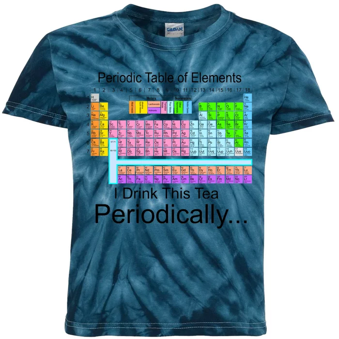 I Drink This Tea Periodically Periodic Table of Elements Kids Tie-Dye T-Shirt