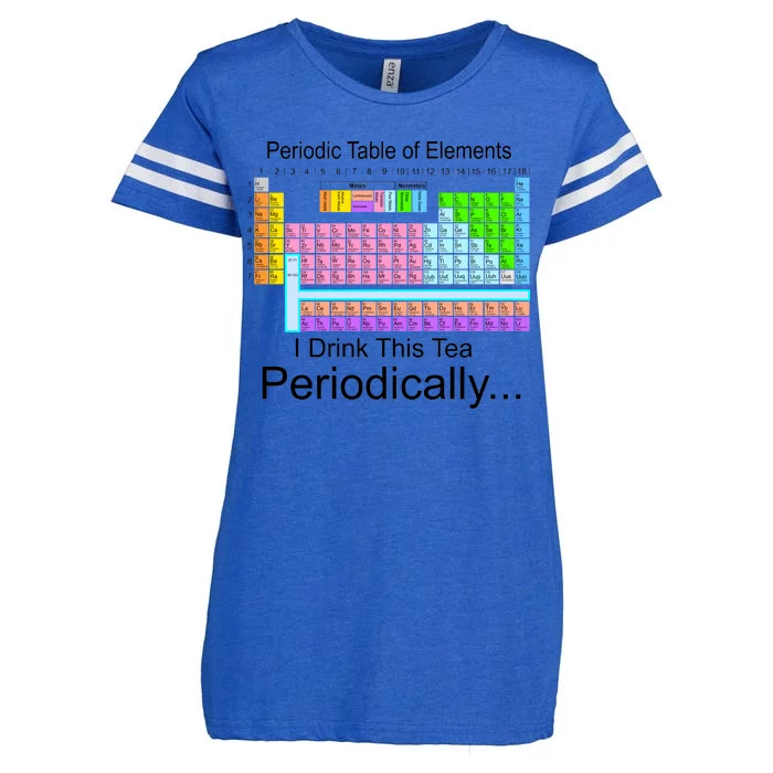 I Drink This Tea Periodically Periodic Table of Elements Enza Ladies Jersey Football T-Shirt