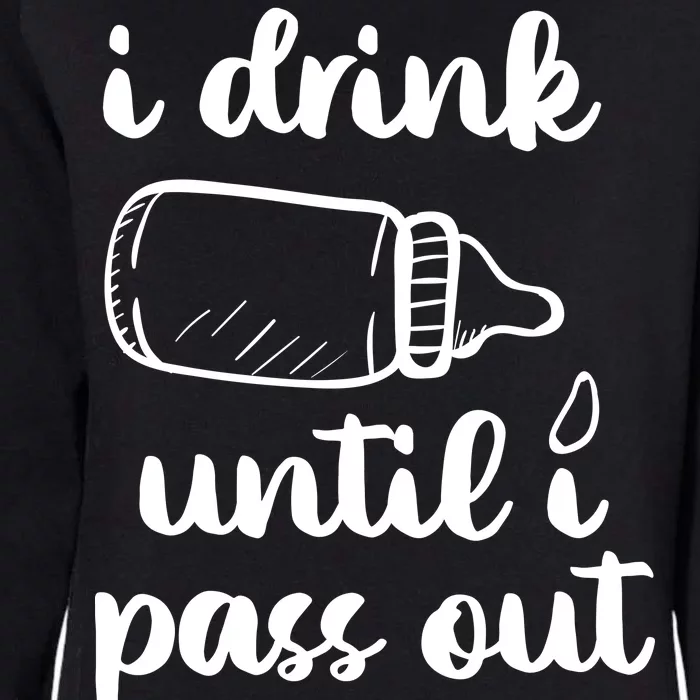 I Drink Until I Pass Out Funny Cute Womens California Wash Sweatshirt