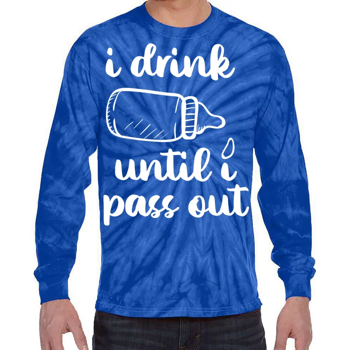 I Drink Until I Pass Out Funny Cute Tie-Dye Long Sleeve Shirt