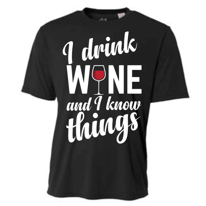 I Drink Wine And I Know Things Cooling Performance Crew T-Shirt