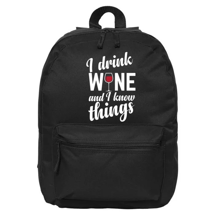 I Drink Wine And I Know Things 16 in Basic Backpack