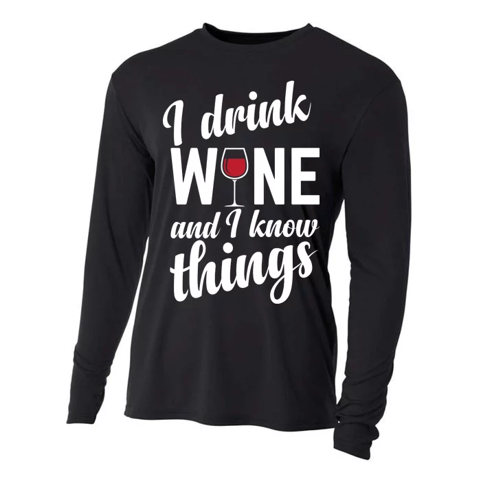 I Drink Wine And I Know Things Cooling Performance Long Sleeve Crew