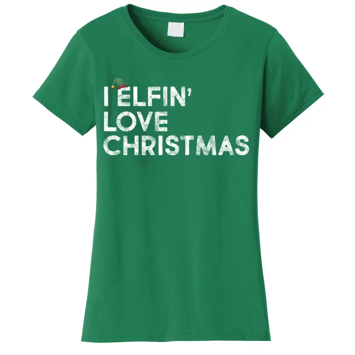 I Elfin Love Christmas Women's T-Shirt