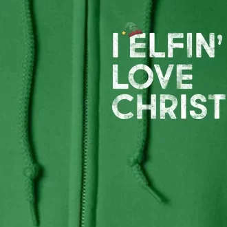 I Elfin Love Christmas Full Zip Hoodie