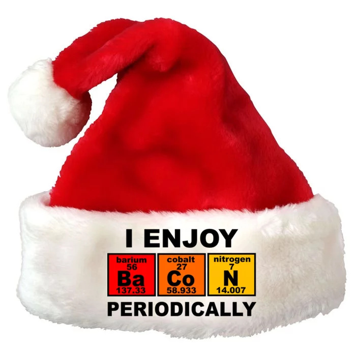 I Enjoy Bacon Periodically Premium Christmas Santa Hat