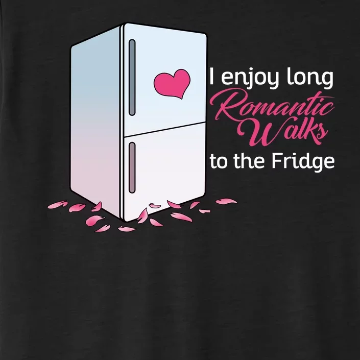 I Enjoy Long Romantic Walks To The Fridge ChromaSoft Performance T-Shirt