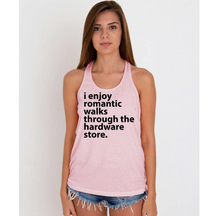 I Enjoy Romantic Walks Through The Hardware Store Women's Knotted Racerback Tank