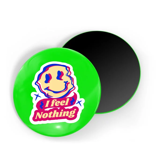 I Feel Nothing Smiley Face Magnet