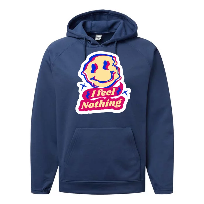 I Feel Nothing Smiley Face Performance Fleece Hoodie