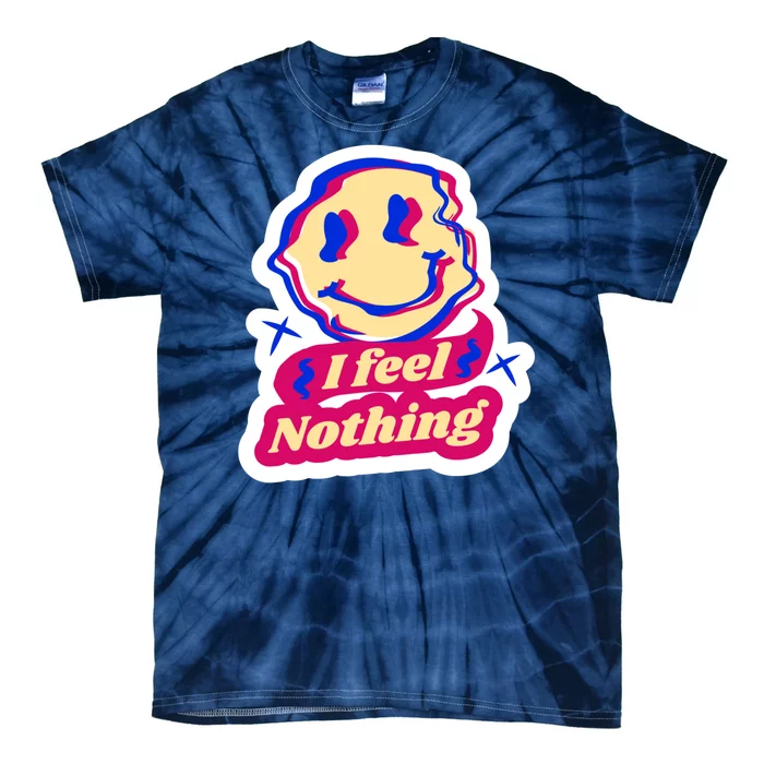 I Feel Nothing Smiley Face Tie-Dye T-Shirt