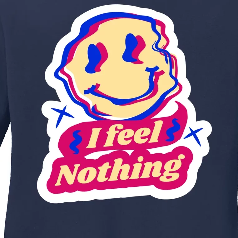 I Feel Nothing Smiley Face Ladies Long Sleeve Shirt