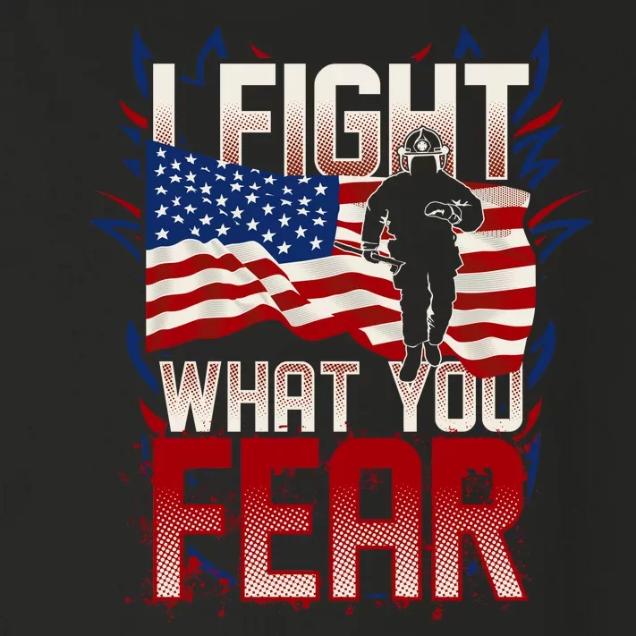 I Fight What You Fear Firefighter Toddler Long Sleeve Shirt