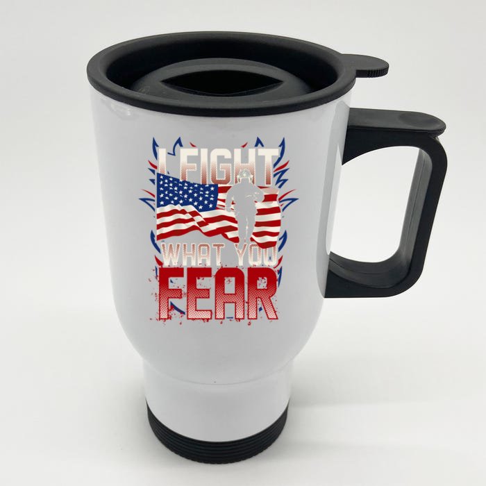 I Fight What You Fear Firefighter Front & Back Stainless Steel Travel Mug