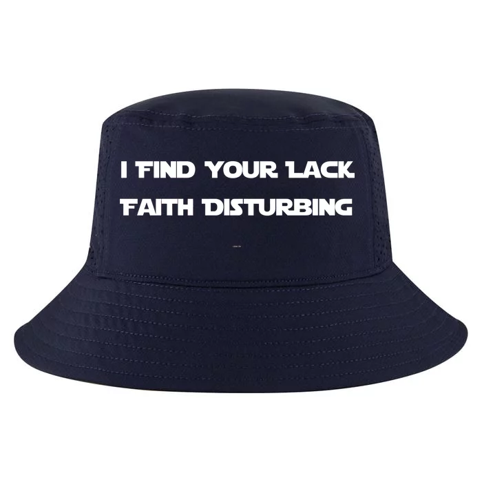 I Find Your Lack Faith Disturbing Cool Comfort Performance Bucket Hat