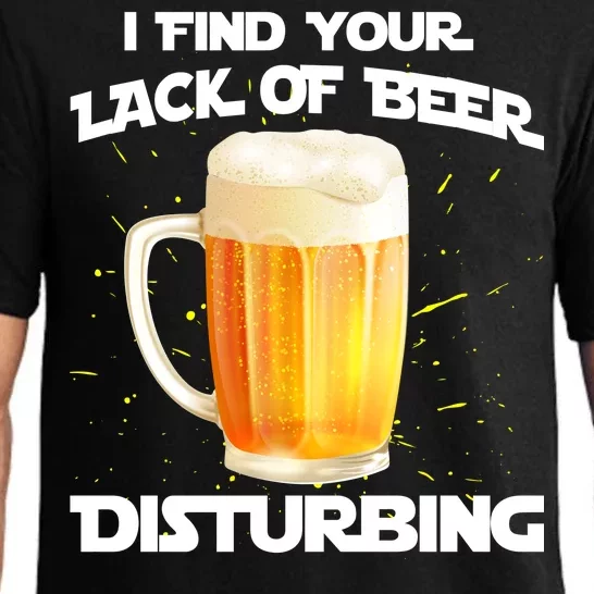 I Find Your Lack Of Beer Disturbing Pajama Set