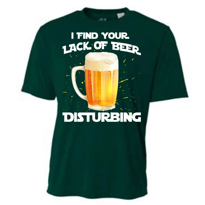 I Find Your Lack Of Beer Disturbing Cooling Performance Crew T-Shirt