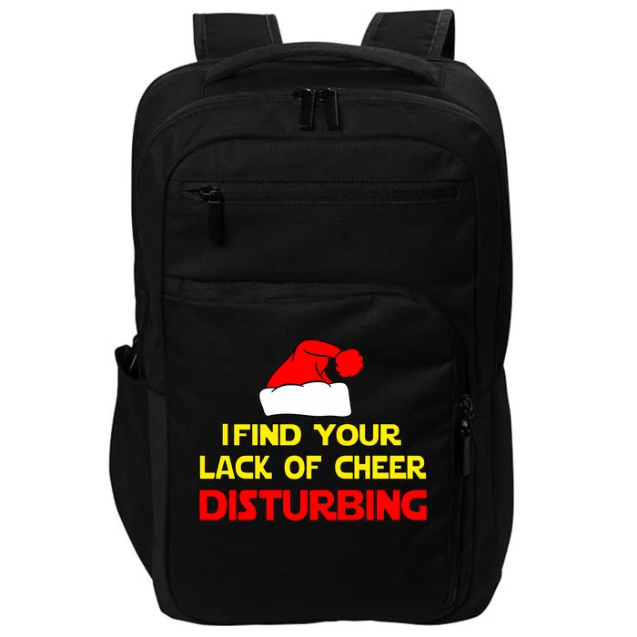 I Find Your Lack Of Cheer Disturbing Impact Tech Backpack