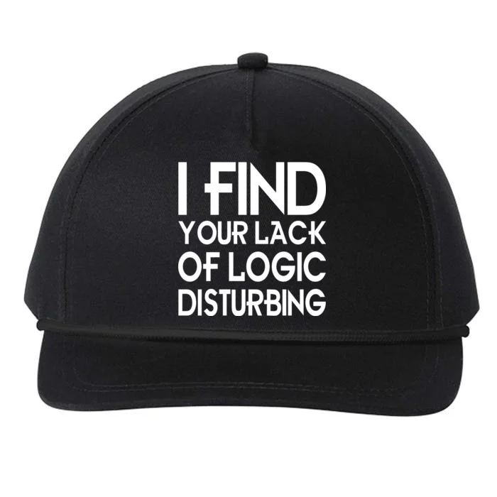 I Find Your Lack Of Logic Disturbing Snapback Five-Panel Rope Hat