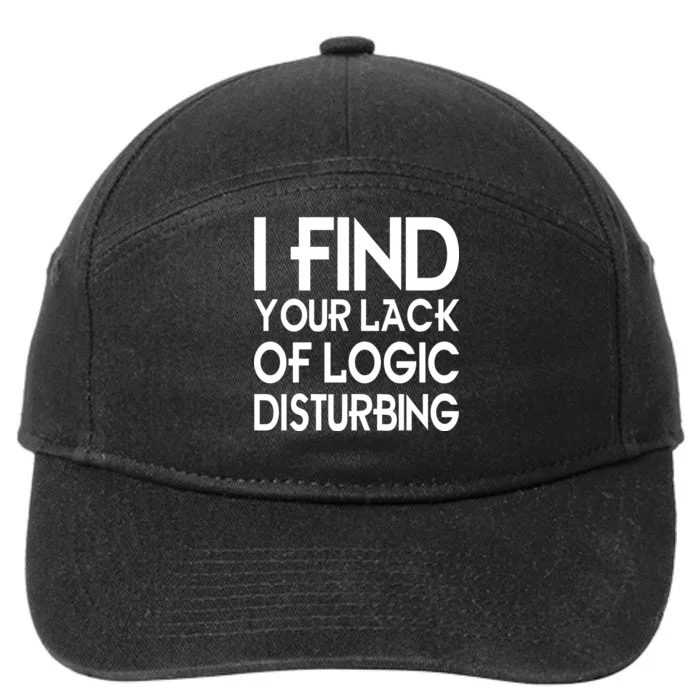 I Find Your Lack Of Logic Disturbing 7-Panel Snapback Hat