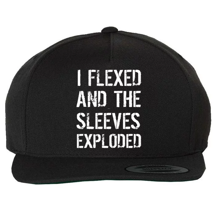 I Flexed And The Sleeves Exploded Wool Snapback Cap