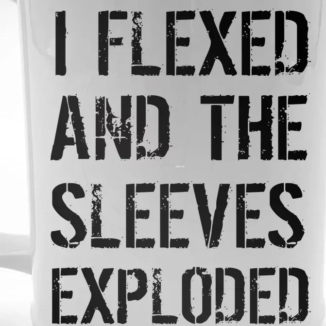 I Flexed And The Sleeves Exploded Front & Back Beer Stein