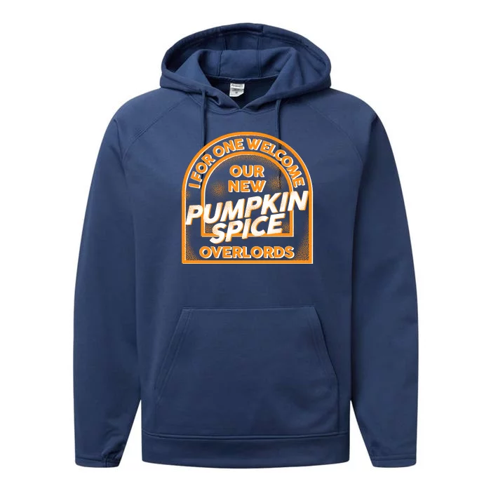 I For One Welcome Our New Pumpkin Spice Overloads Logo Performance Fleece Hoodie