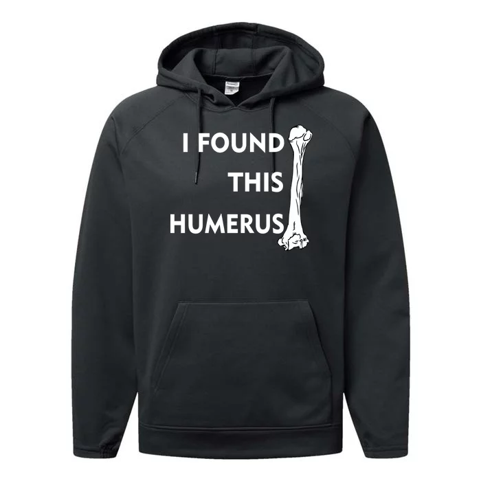 I Found This Humerus Performance Fleece Hoodie