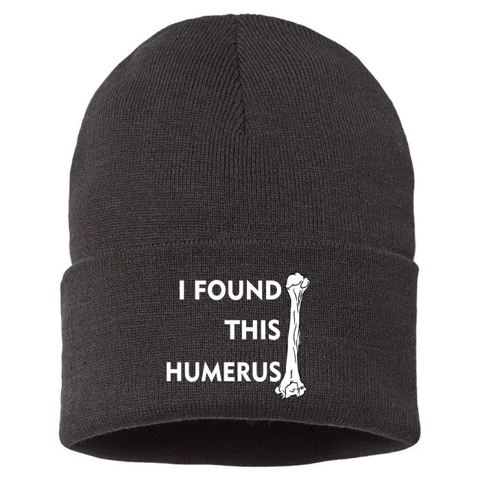 I Found This Humerus Sustainable Knit Beanie