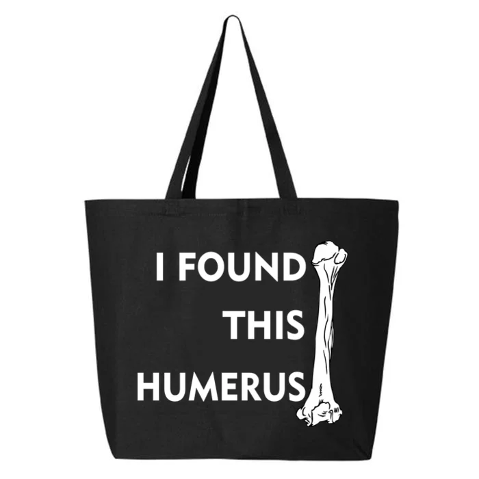 I Found This Humerus 25L Jumbo Tote