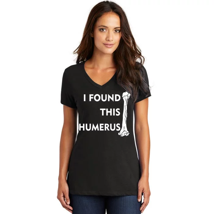 I Found This Humerus Women's V-Neck T-Shirt