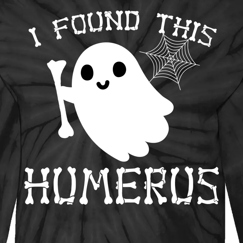 I Found This Humerus Funny Halloween Ghost Tie-Dye Long Sleeve Shirt