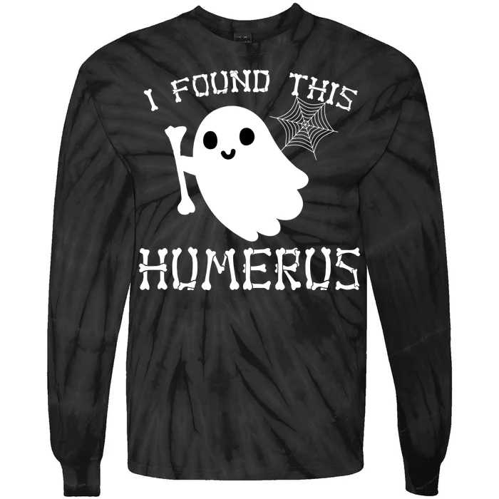 I Found This Humerus Funny Halloween Ghost Tie-Dye Long Sleeve Shirt