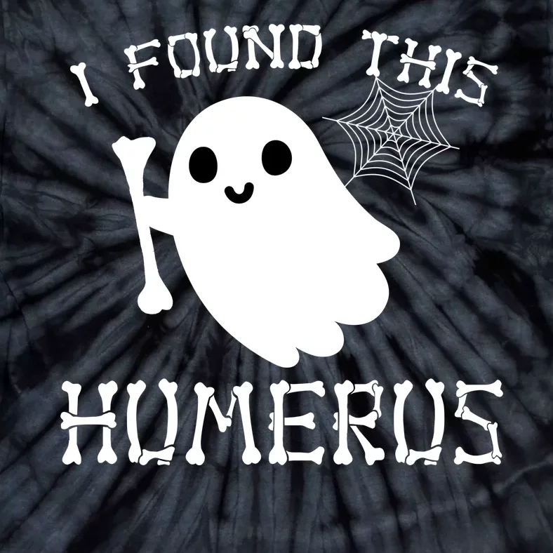 I Found This Humerus Funny Halloween Ghost Tie-Dye T-Shirt