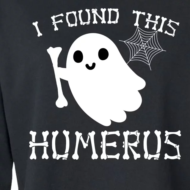 I Found This Humerus Funny Halloween Ghost Cropped Pullover Crew