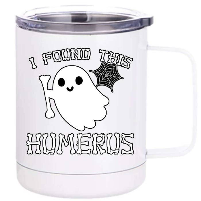 I Found This Humerus Funny Halloween Ghost Front & Back 12oz Stainless Steel Tumbler Cup